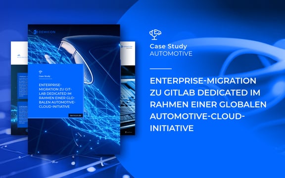 Feature Image für Blog "Enterprise-Migration zu GitLab Dedicated im Rahmen einer globalen Automotive-Cloud-Initiative"
