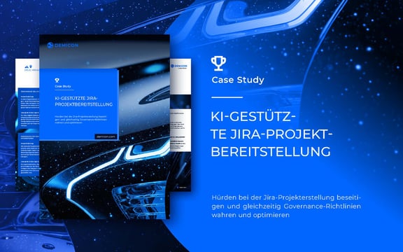 Case Study – KI-gestützte Jira-Projektbereitstellung: Hürden bei der Jira-Projekterstellung beseitigen und gleichzeitig Governance-Richtlinien wahren und optimieren