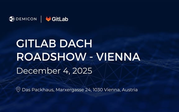 Banner of the GitLab DACH Roadshow in Vienna on December 4, 2025, organized by DEMICON and GitLab, venue Das Packhaus, Marxergasse 24, Vienna.