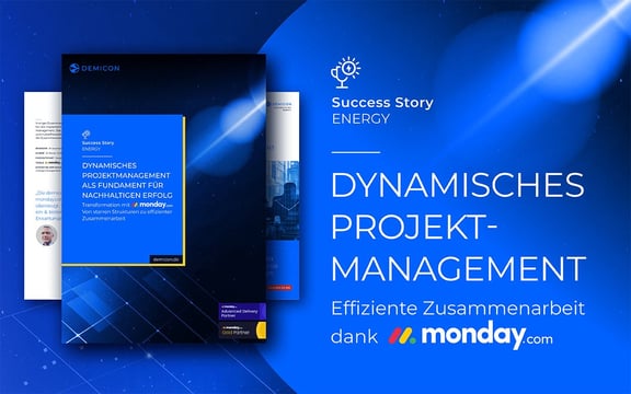 Success Story über dynamisches Projektmanagement mit monday.com im Energiebereich. Effiziente Zusammenarbeit für nachhaltigen Erfolg