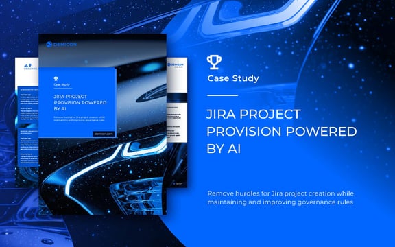 Case Study – AI-powered Jira project provisioning: removing obstacles in Jira project setup while maintaining and optimising governance rules