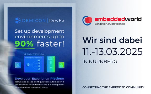 Werbung für die Embedded World 2025 in Nürnberg. Demicon DevEx ermöglicht eine 90 % schnellere Einrichtung von Entwicklungsumgebungen.