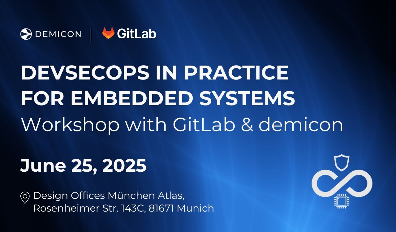 DevSecOps in Practice for Embedded Systems – Workshop with GitLab & demicon