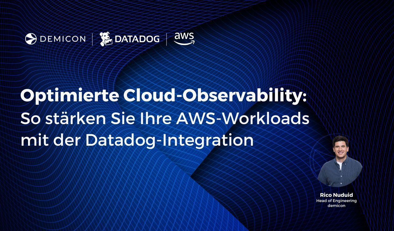 Optimierte Cloud-Observability: So stärken Sie Ihre AWS-Workloads mit der Datadog-Integration