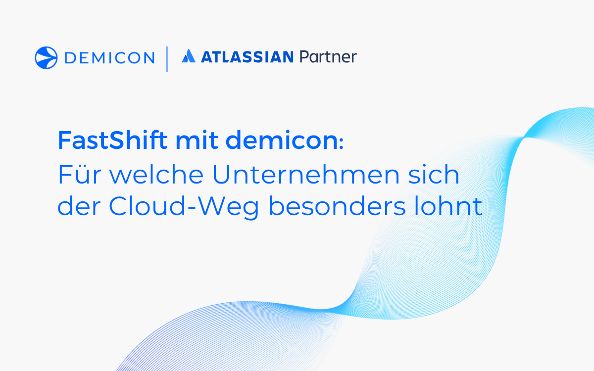 FastShift mit demicon: Für welche Unternehmen sich der Cloud-Weg besonders lohnt