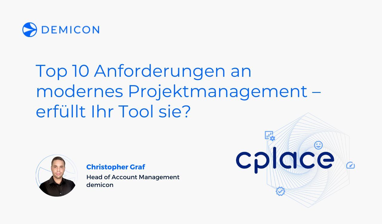 Top 10 Anforderungen an modernes Projektmanagement – erfüllt Ihr Tool sie?