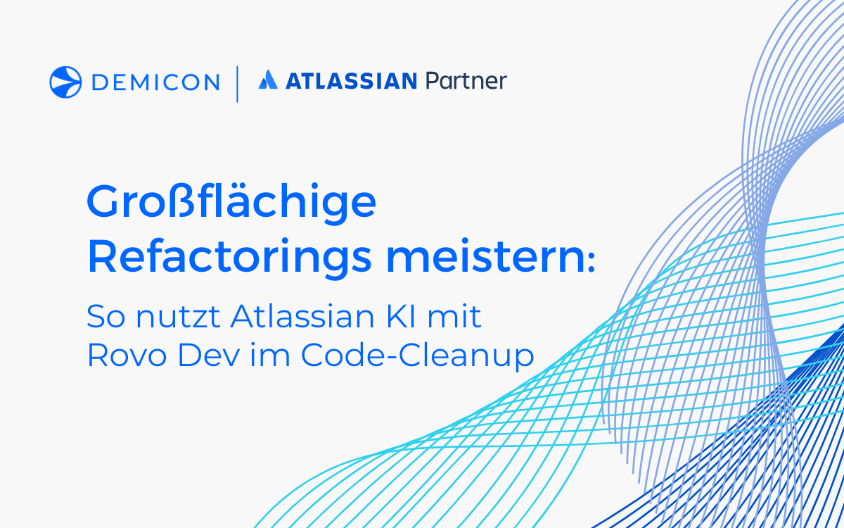Großflächige Refactorings meistern: So nutzt Atlassian KI mit Rovo Dev im Code-Cleanup