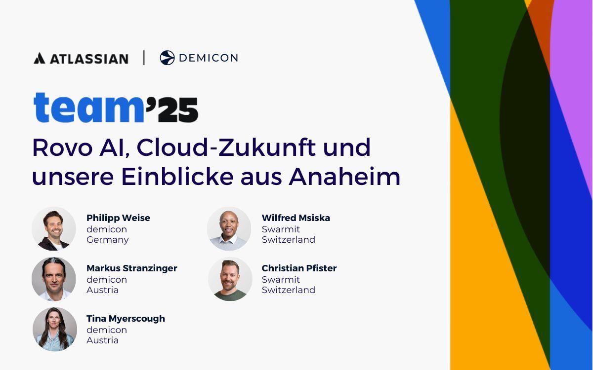 Atlassian team'25 Updates –Rovo AI, Cloud-Zukunft und unsere Einblicke aus Anaheim