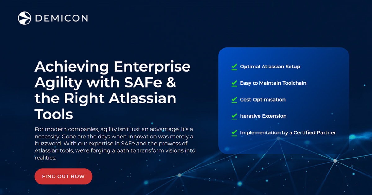 Achieving Enterprise Agility with SAFe & the Right Atlassian Tools