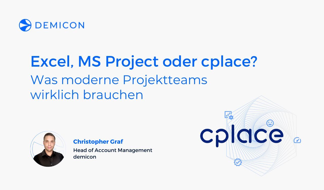 Excel, MS Project oder cplace? Was moderne Projektteams wirklich brauchen