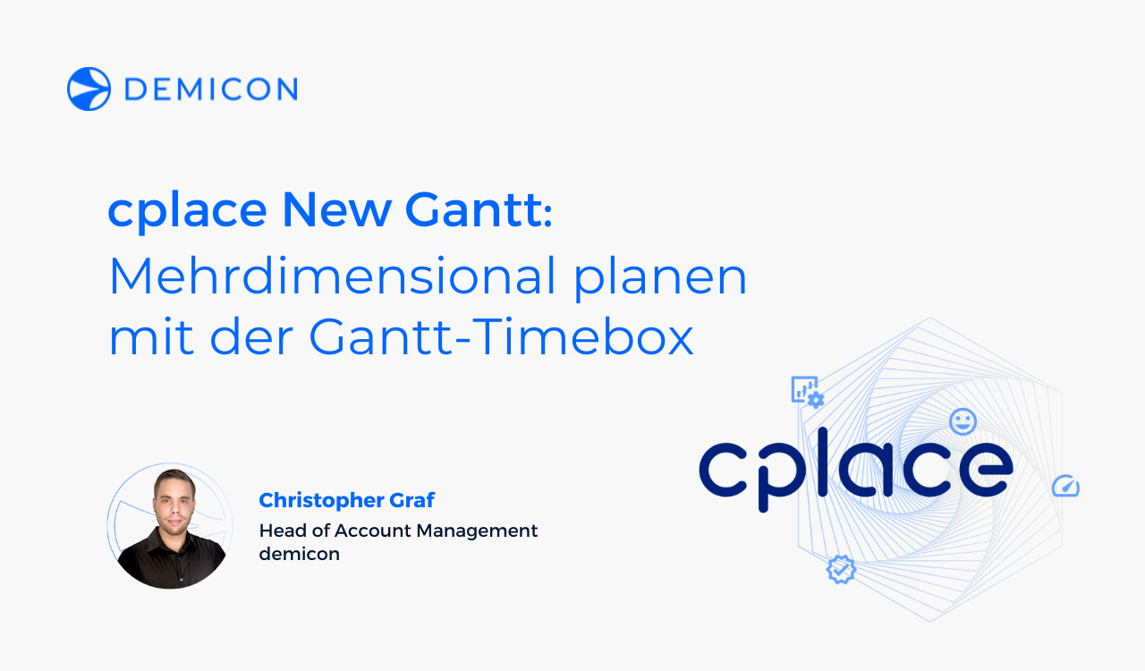 cplace New Gantt: Mehrdimensional planen mit der Gantt-Timebox